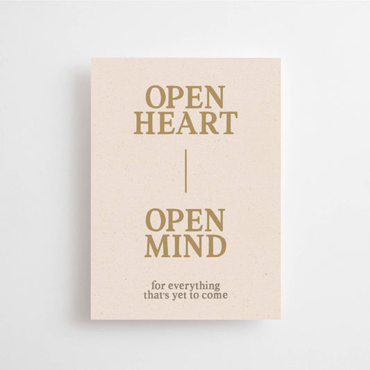 OPEN HEART,OPEN MIND✨FOR EVERYTHING THAT'S YET TO COME -CARD